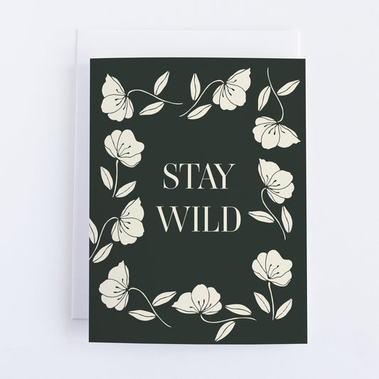 Stay Wild Floral Greeting Card